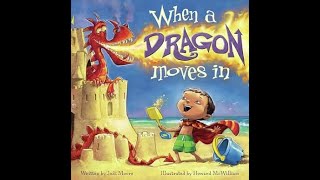 Kids Book Read Aloud: 🐲 When A Dragon Moves In