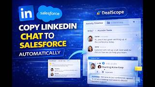 Copy Linkedin Chat To Salesforce Automatically Dealscope Feature