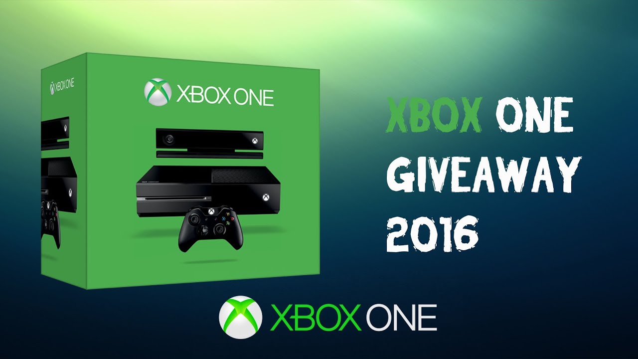 XBOX ONE GIVEAWAY 2016 (ENDS ON JUNE 30TH 2016)