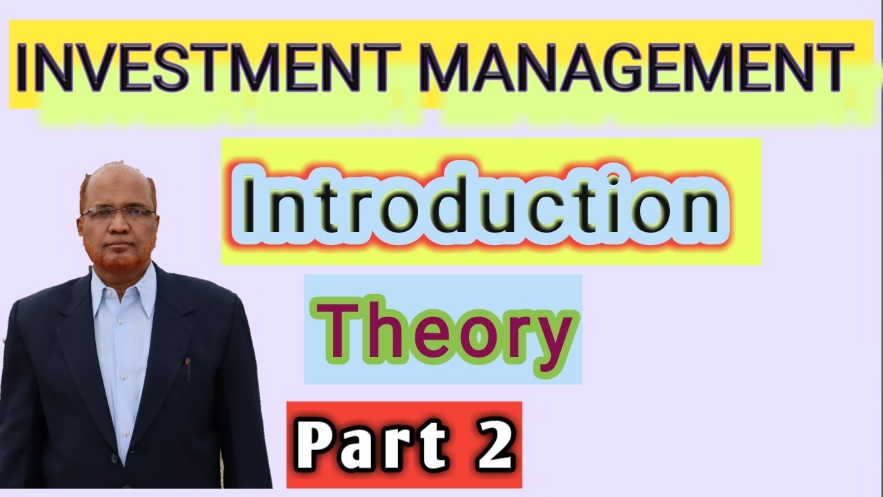 Investment Management I Introduction I Theory Explanation I Part 2 I Khans Commerce Tutorial I
