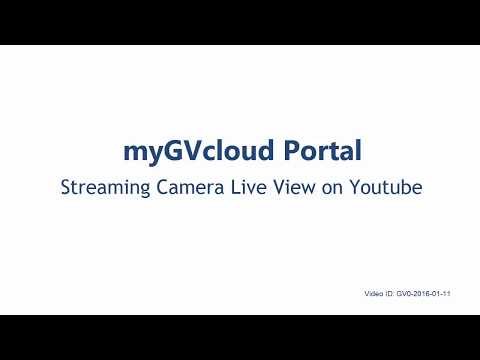 myGVcloud - Streaming GV-Cloud Camera Live View on YouTube