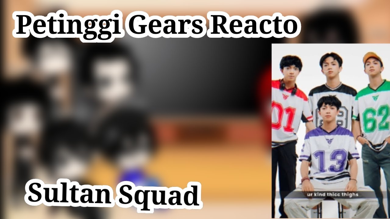Petinggi Gears Reacto Sultan Squad || No Part Gacha Club Reaction