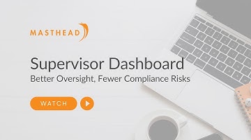 Supervisor Dashboard: Better Oversight, Fewer Compliance Risks