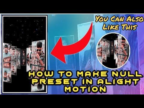How To Do Null presets Editing|how can we do like null presets in alight motion|localEditz|#edit