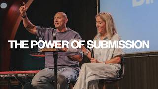 The Power of Submission — Pastors Jake & Jenni McGrew