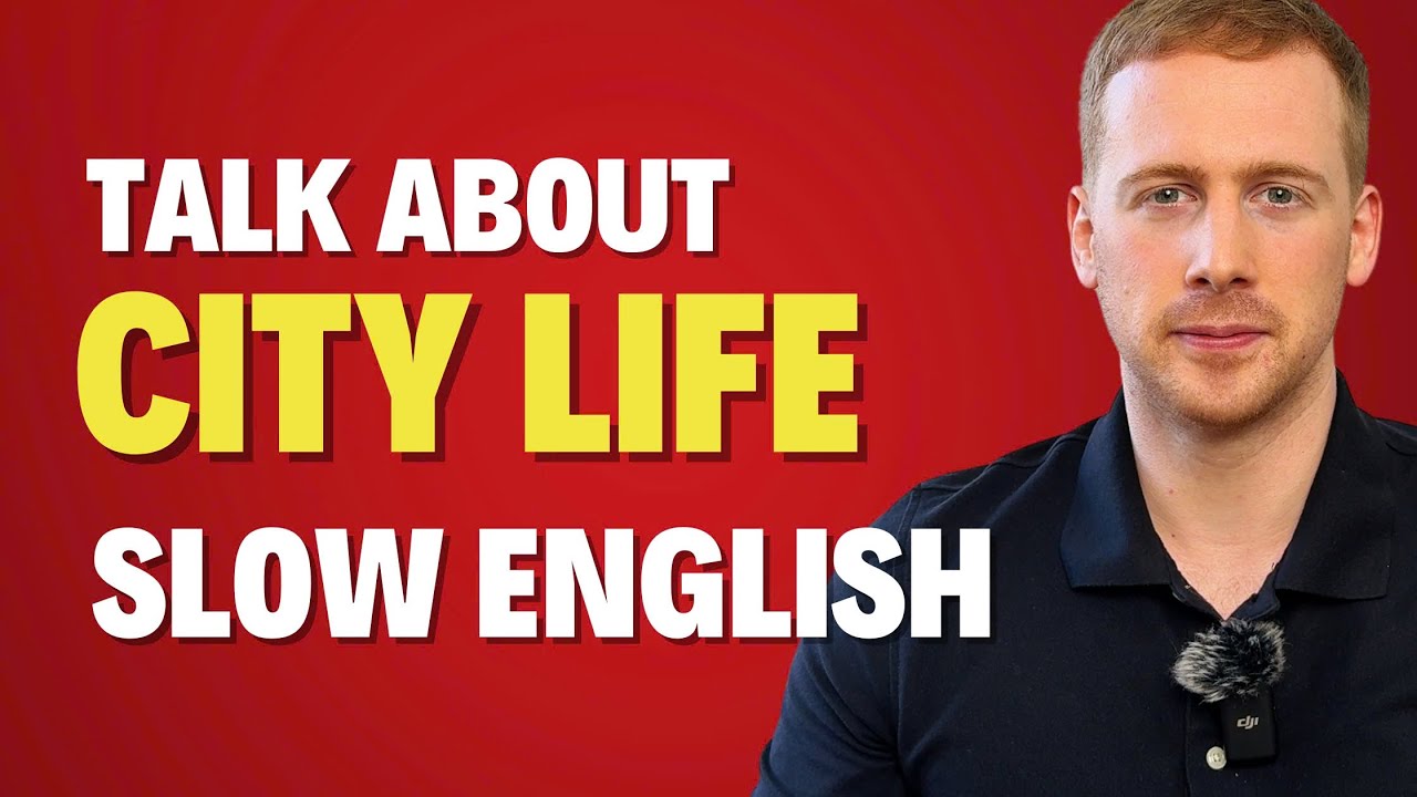 🏙️ Explore City Life – Slow English With Brian (Level A2-B1) 🎧