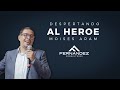 DESPIERTA Y VENDE COMO HEROE | Fernandez Consultores