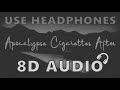 Cigarettes after  apocalypse 8d  live audio effect use headphones