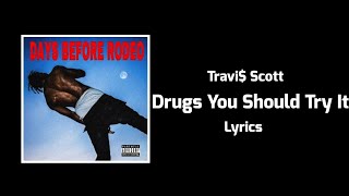 Travi$ Scott - Drugs You Should Try It (Lyrics) Resimi