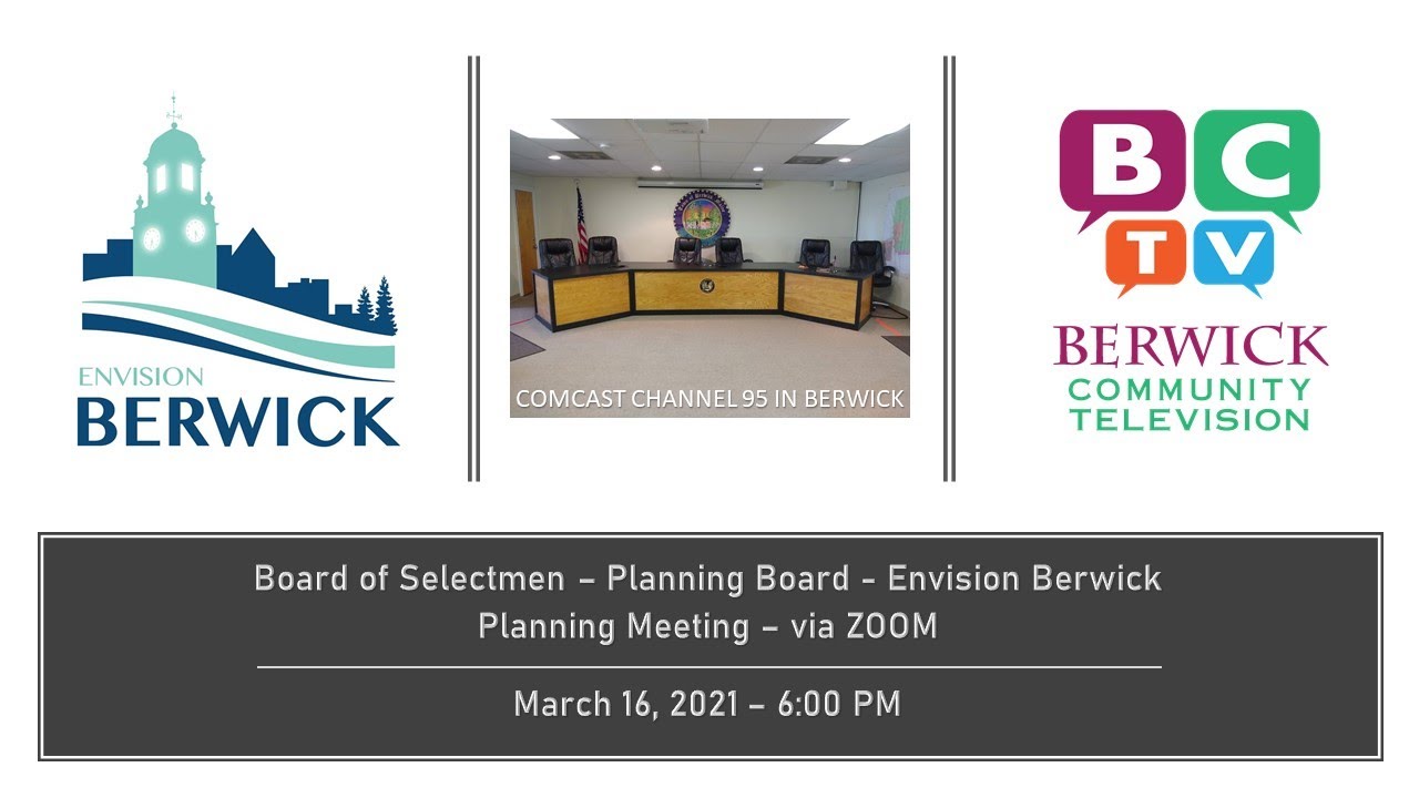 Board of Selectmen, Envision Berwick, Planning Board Meeting 2021 03 16