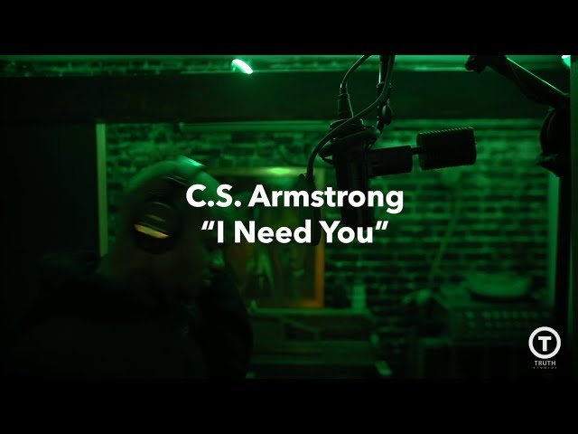 C. S.  Armstrong I Need You Truth Studios #onetake class=