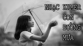 [NHẠC KHMER] - CON ĐƯỜNG MƯA