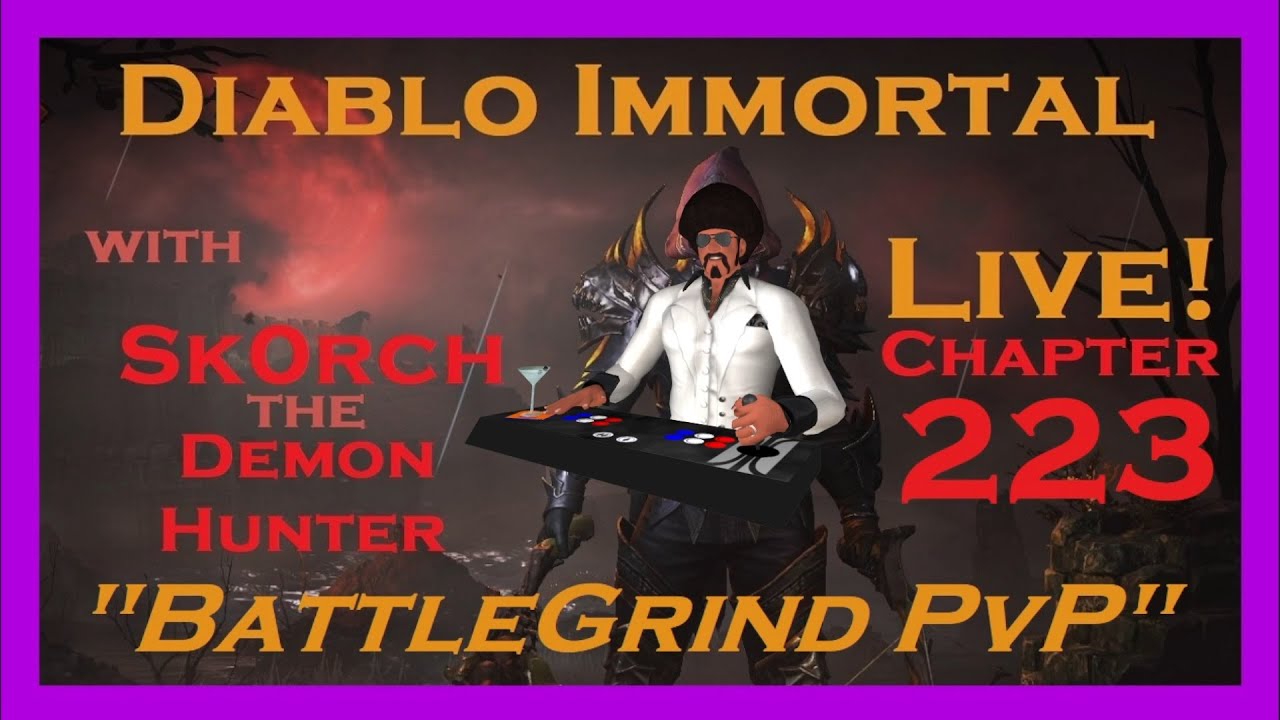 BattleGrind PvP with Sk0rch the Demon Hunter ~ Diablo Immortal ~ Chapter 223          [ F2P ][ PvP ]