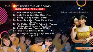 The Lost Recipe OST (Theme Songs) | NON-STOP PLAYLIST