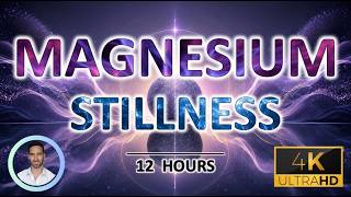 Magnesium Stillness | Deep Sleep Sound for Full-Body Relaxation & Nervous System Calm | 12 Hours