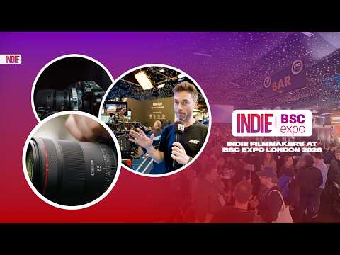 INDIE Filmmakers AT: BSC Expo London 2026