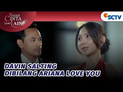 Ariana: I Love You Beyond The Most, Mas Davin Salting! | Wajah Cinta Yang Lain Episode 65
