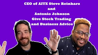 Conversations With CEOs: Steve Reinharz CEO of AITX and Antonio Johnson Tips on Trading Stocks
