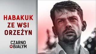 "Habakuk ze wsi Orzeżyn" - reportaż Marka Osiecimskiego