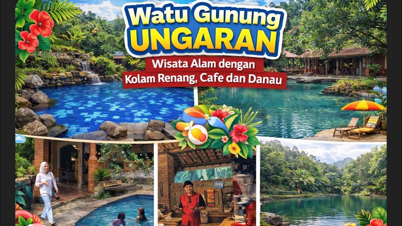 🔴#382 WATU GUNUNG UNGARAN‼️Wisata Alam Berisi Kolam Renang, Cafe, dan Danau