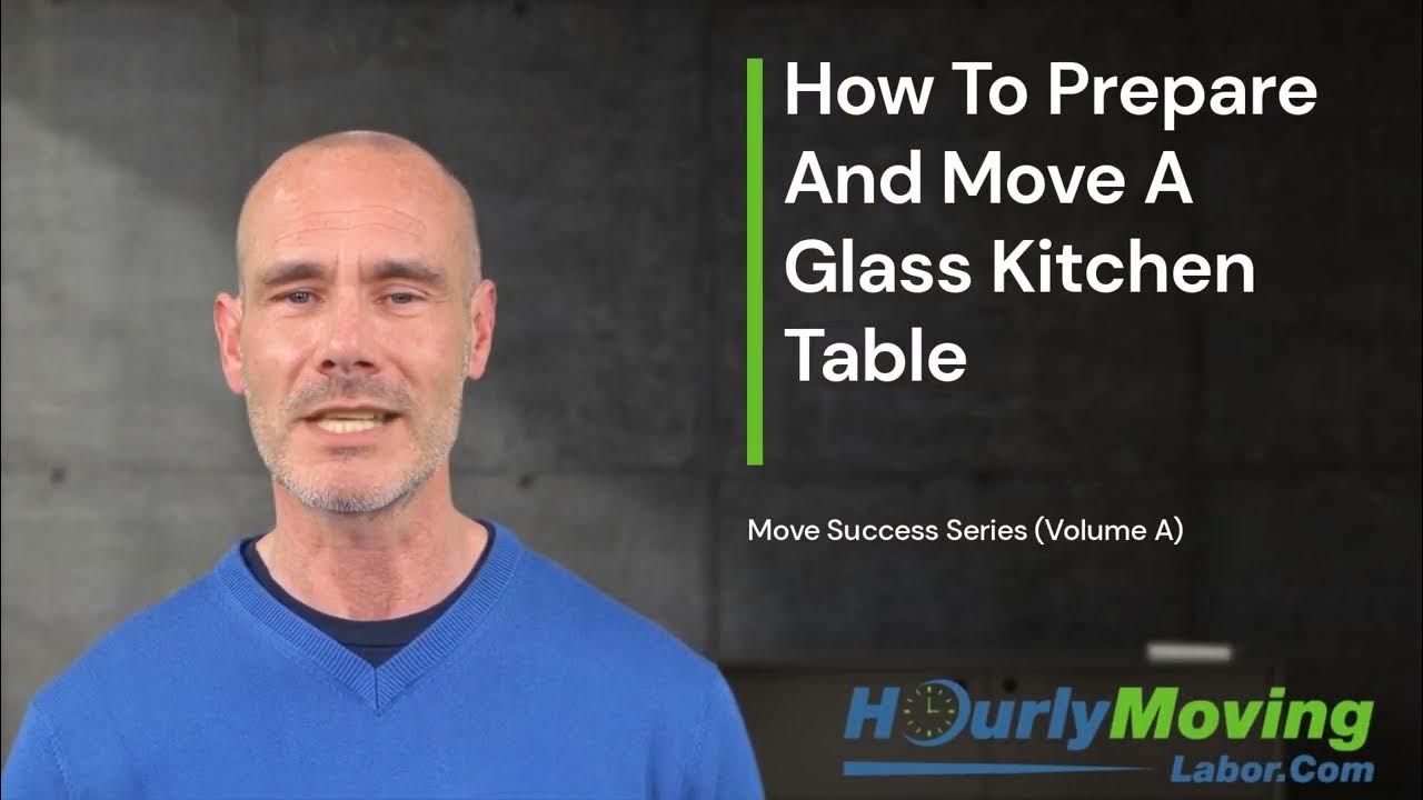 How To Prepare Pack And Move A Glass Kitchen Table YouTube
