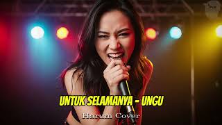 Ungu – Untuk Selamanya 🎸 Rock Version | AI Cover by Harum Cover