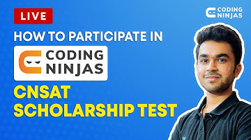CNSAT SCHOLARSHIP Test By Coding Ninjas | How To Participate & Win Upto 100% Scholarship On Courses