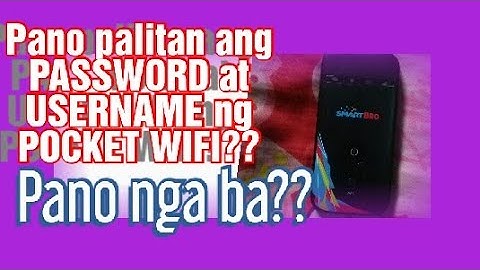 Paano palitan ang PASSWORD at USERNAME ng POCKET WIFI | Smartbro