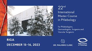 22ND INTERNATIONAL MASTER COURSE IN PHLEBOLOGY