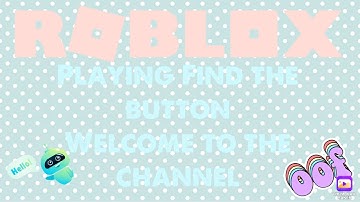 First Video! || Find The Button || Roblox