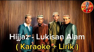 Hijjaz - Lukisan Alam | Minus One (Karaoke)   Lirik