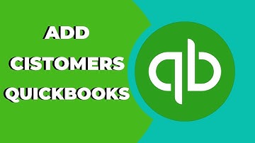 How to Add Customers and Vendors in QuickBooks ? Tips & Tricks