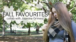 FALL FAVOURITES | Collab with Jasmine Grimes