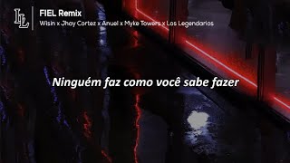 FIEL Remix (TRADUÇÃO)