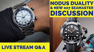 Live Q&amp;A! New 007 Omega Seamaster, Nodus Duality, District Time 2019, and more!