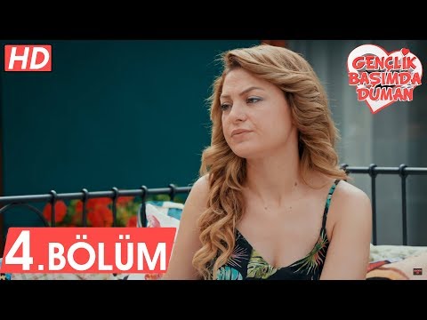 Gençlik Başımda Duman - 4. Bölüm Tek Parça | FULL HD