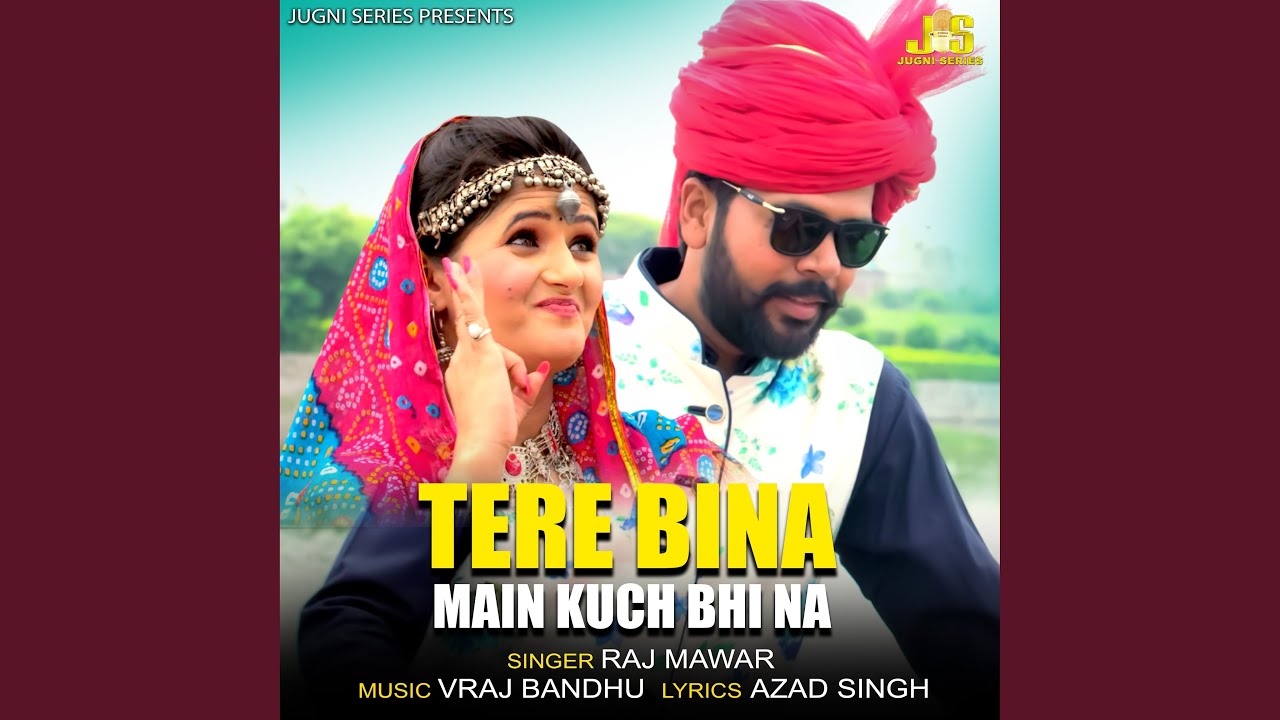 Tere Bina Main Kuch Bhi Na feat Anjali Raghav Samvee