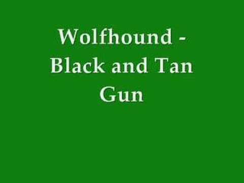 Wolfhound - Black and Tan Gun - YouTube