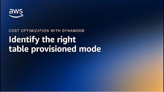 Optimize costs with DynamoDB on-demand vs provisioned choosing the right mode | Amazon Web Services