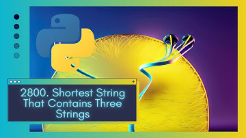 Mastering the Art of String Manipulation | 2800. Shortest String That Contains Three Strings