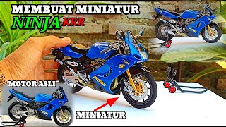 Membuat miniatur motor NINJA KRR GILA MIRIP ASLI DiTAEL PARAH ...😱😱😱⁉️⁉️