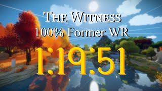 The Witness - 100% 1:19:51 | Former World Record
