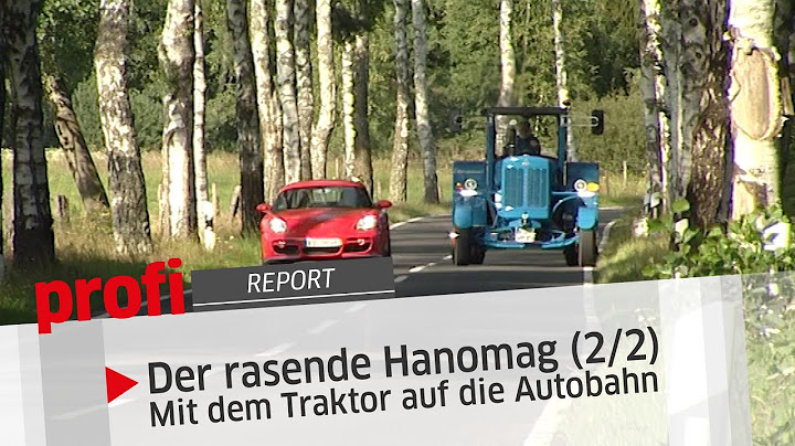 Der rasende Hanomag (2/2) Mit dem Traktor auf die Autobahn | profi #Report