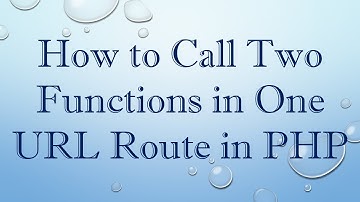 How to Call Two Functions in One URL Route in PHP