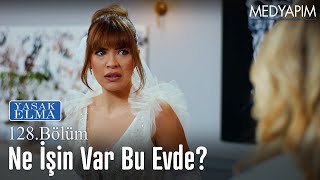 Ne işin var bu evde? - Yasak Elma 128. Bölüm