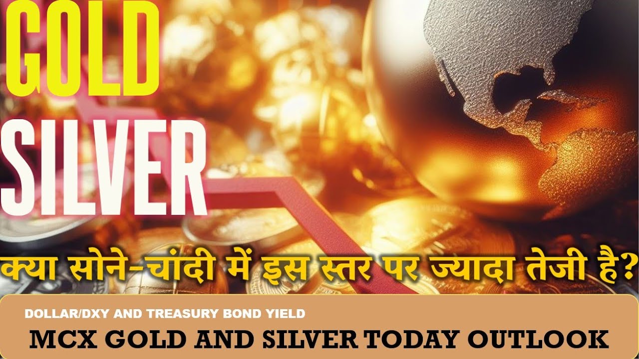 GOLD AND SILVER TODAY ANALYSIS MCX GOLD AND MCX SILVER OUTLOOK GOLD gold-and-silver-today-analysis-mcx-gold-and-mcx-silver-outlook-gold