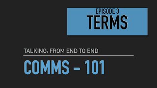 “Terms” episode 3 Comms - 101