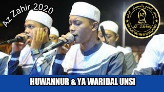 MAJELIS AZ ZAHIR | HUWANNUR - YA WARIDAL UNSI | SHOLAWAT TERBARU 2020