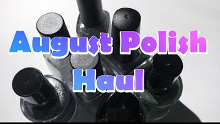 AUGUST POLISH HAUL