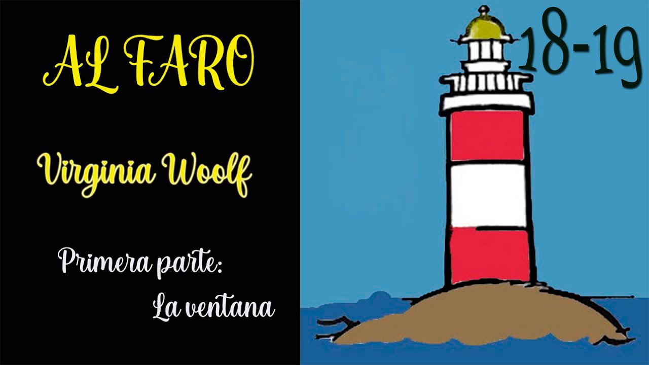 Al Faro Virginia Woolf Primera Parte La Ventana Capitulo 17 Audiolibro Youtube